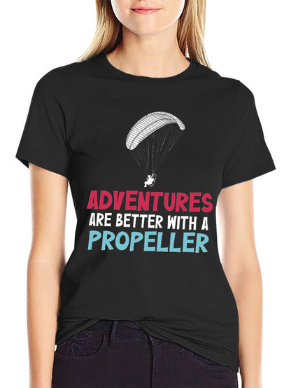 Adventures are Better with a Propeller T-Shirt
