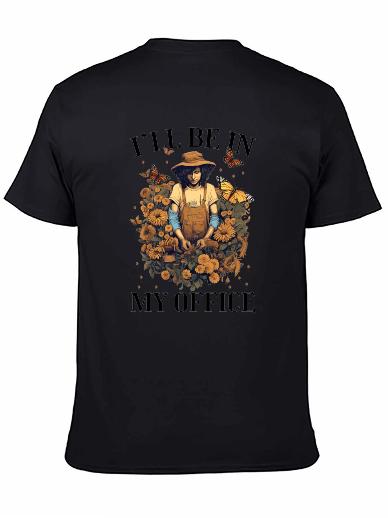 Gardener T-Shirt - Ill be in my Office