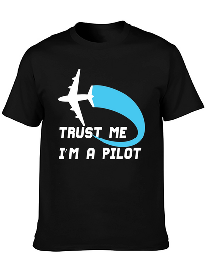 Trust Me Im A Pilot T-Shirt