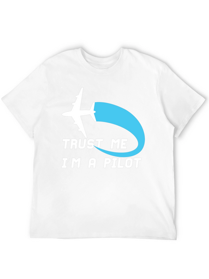 Trust Me Im A Pilot T-Shirt