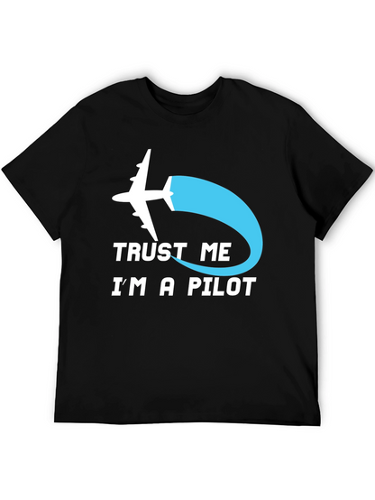 Trust Me Im A Pilot T-Shirt