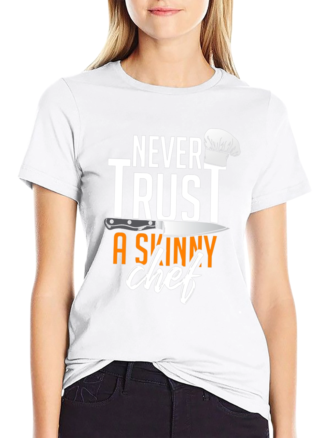 Never Trust A Skinny Chef T-Shirt