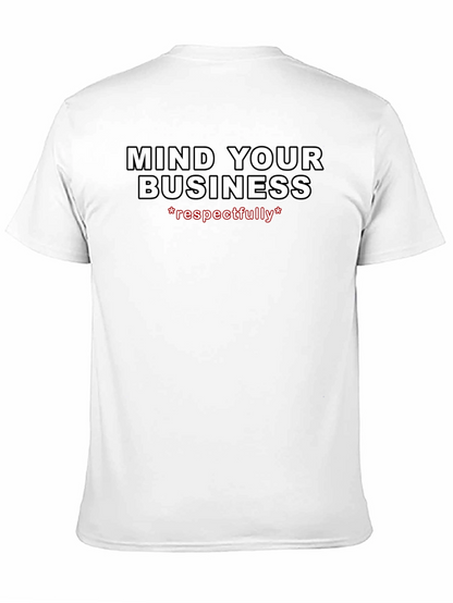 Mind Your Business Respectfully Graphic Tee