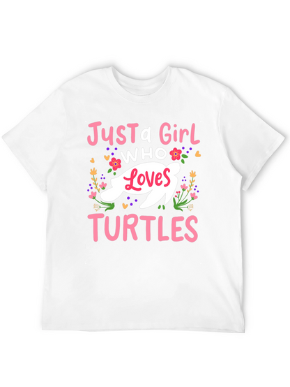 Just a Girl Who Loves Turtles T-Shirt