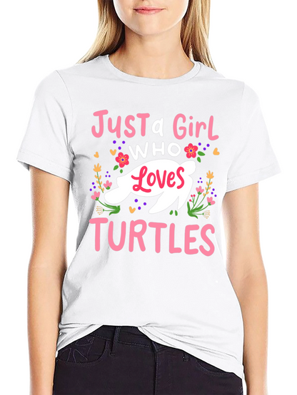Just a Girl Who Loves Turtles T-Shirt