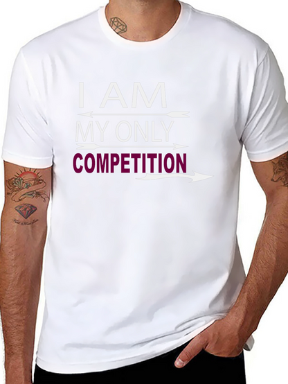 I AM MY ONLY COMPETITION Graphic T-Shirt