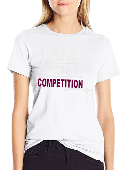 I AM MY ONLY COMPETITION Graphic T-Shirt