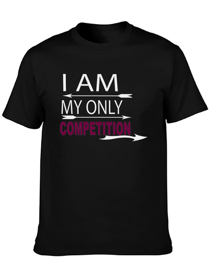 I AM MY ONLY COMPETITION Graphic T-Shirt