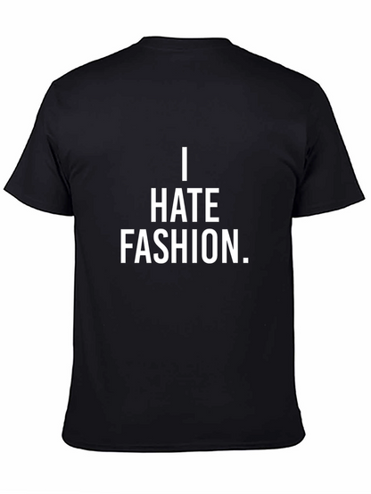 I Hate Fashion T-Shirt - Menswear