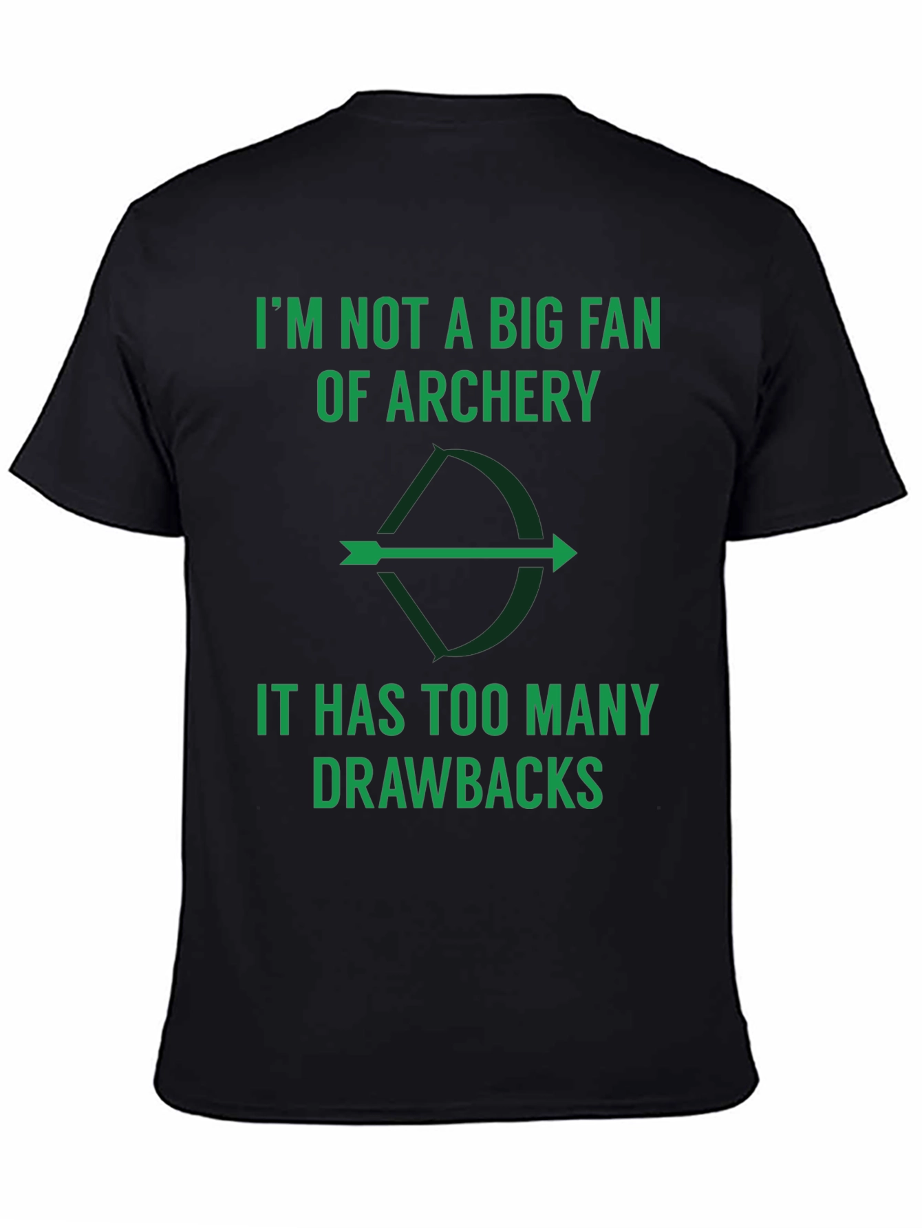 Archery Pun T-Shirt: Too Many Drawbacks!