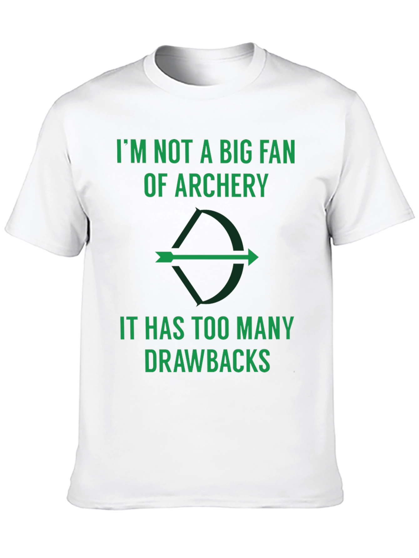 Archery Pun T-Shirt: Too Many Drawbacks!