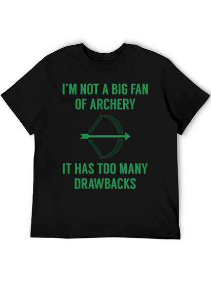Archery Pun T-Shirt: Too Many Drawbacks!