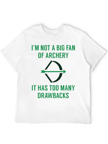 Archery Pun T-Shirt: Too Many Drawbacks!