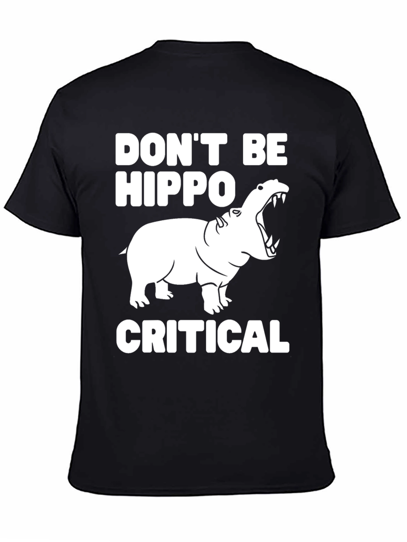 Dont Be Hippo-Critical Graphic Tee