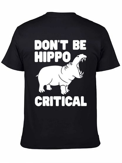Dont Be Hippo-Critical Graphic Tee