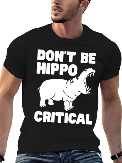Dont Be Hippo-Critical Graphic Tee