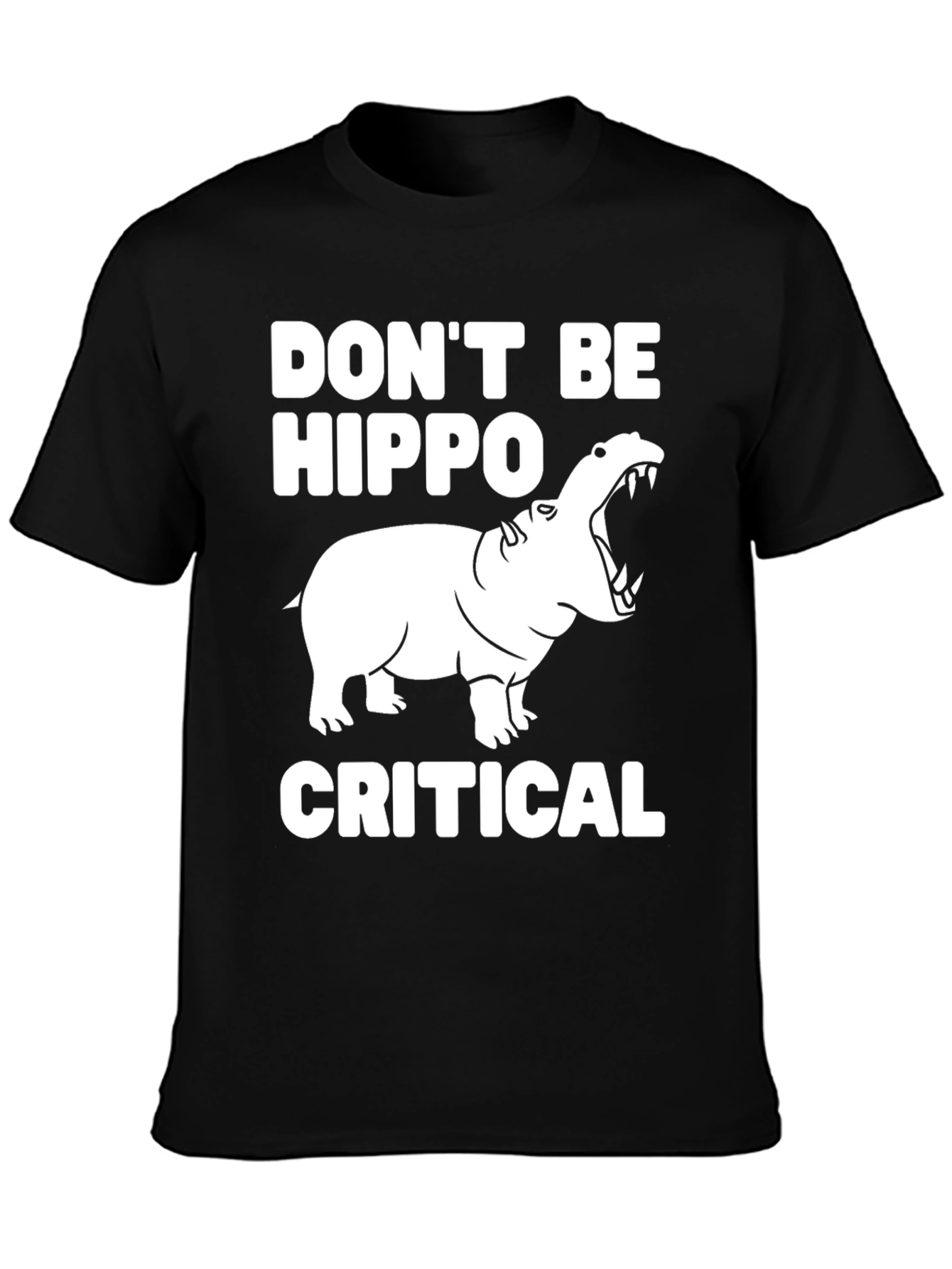 Dont Be Hippo-Critical Graphic Tee