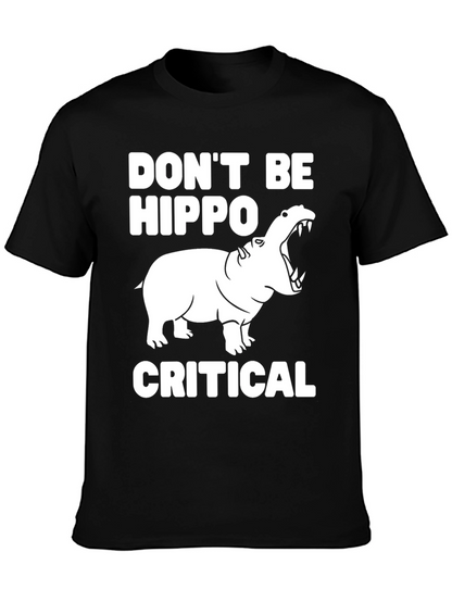 Dont Be Hippo-Critical Graphic Tee