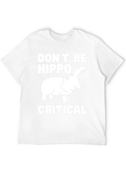 Dont Be Hippo-Critical Graphic Tee