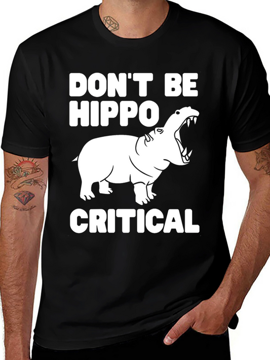 Dont Be Hippo-Critical Graphic Tee