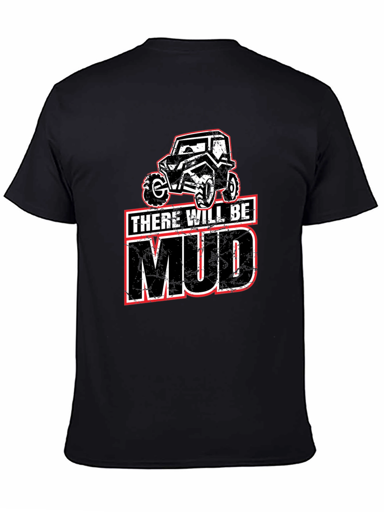 There Will Be Mud T-Shirt