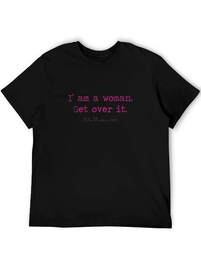 I Am A Woman T-Shirt