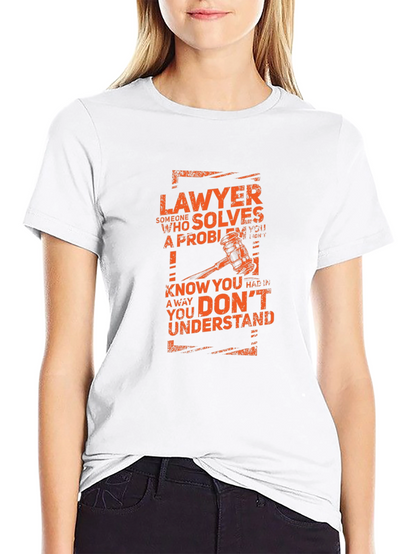 Lawyer T-Shirt - Solves Problems Tee