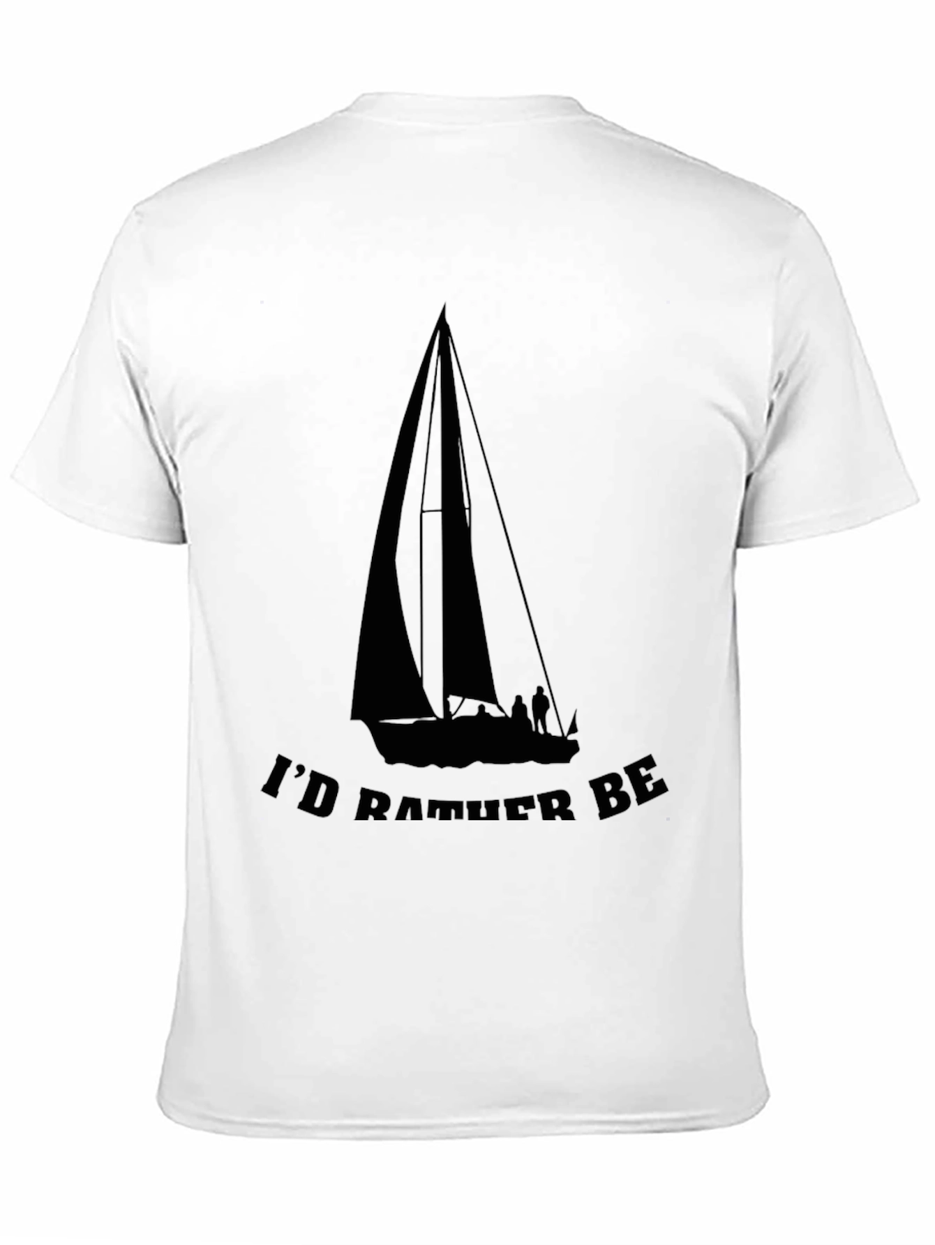 Sailboat T-Shirt - Id Rather Be Sailing