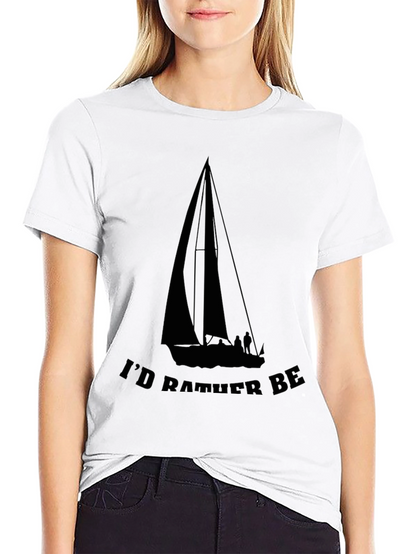 Sailboat T-Shirt - Id Rather Be Sailing