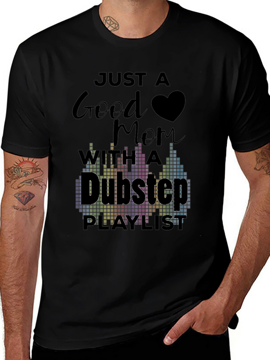 Good Mom Dubstep Playlist Graphic Tee