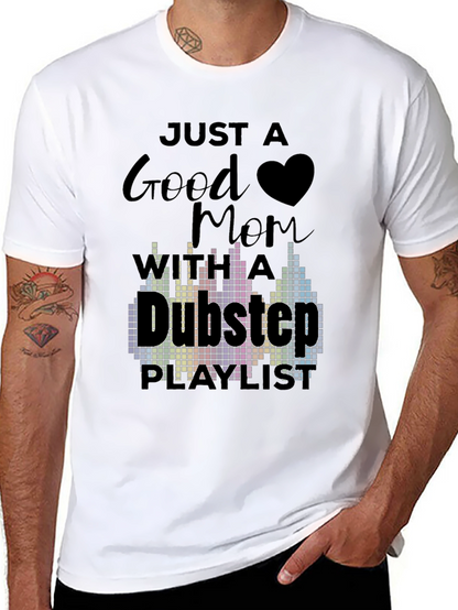 Good Mom Dubstep Playlist Graphic Tee