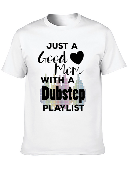 Good Mom Dubstep Playlist Graphic Tee