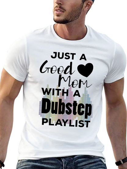 Good Mom Dubstep Playlist Graphic Tee