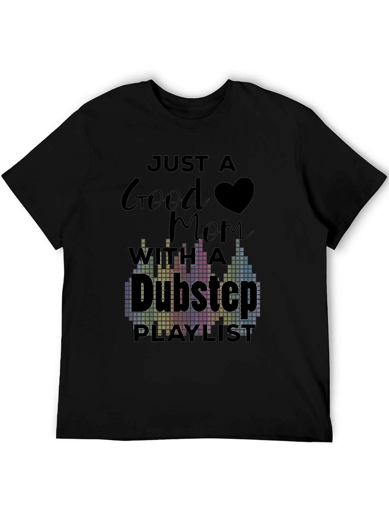 Good Mom Dubstep Playlist Graphic Tee