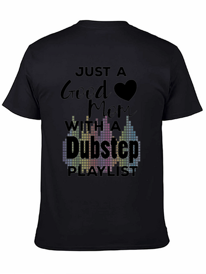 Good Mom Dubstep Playlist Graphic Tee