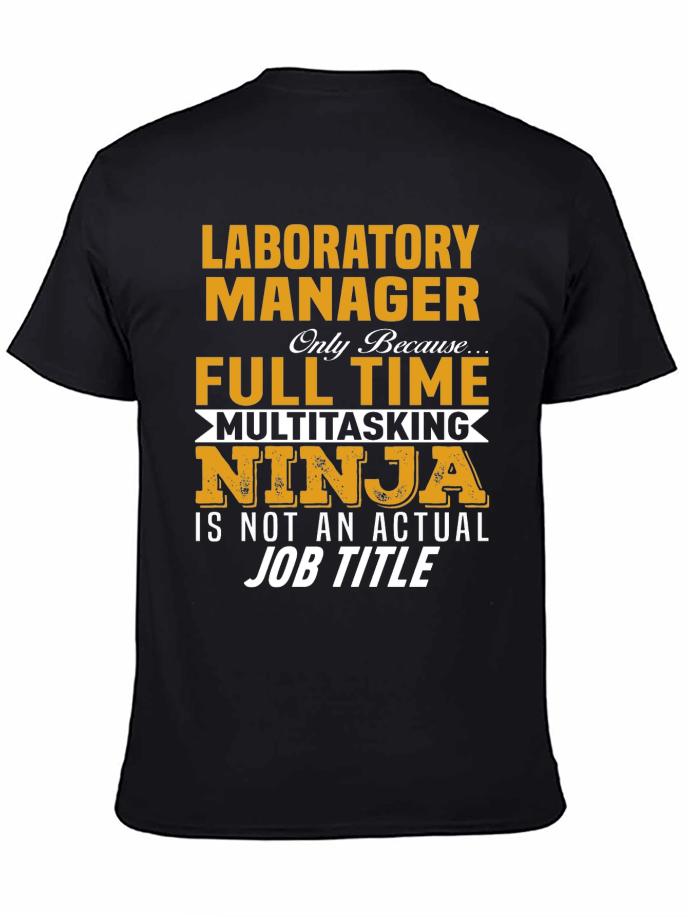 Laboratory Manager Full Time Ninja T-Shirt