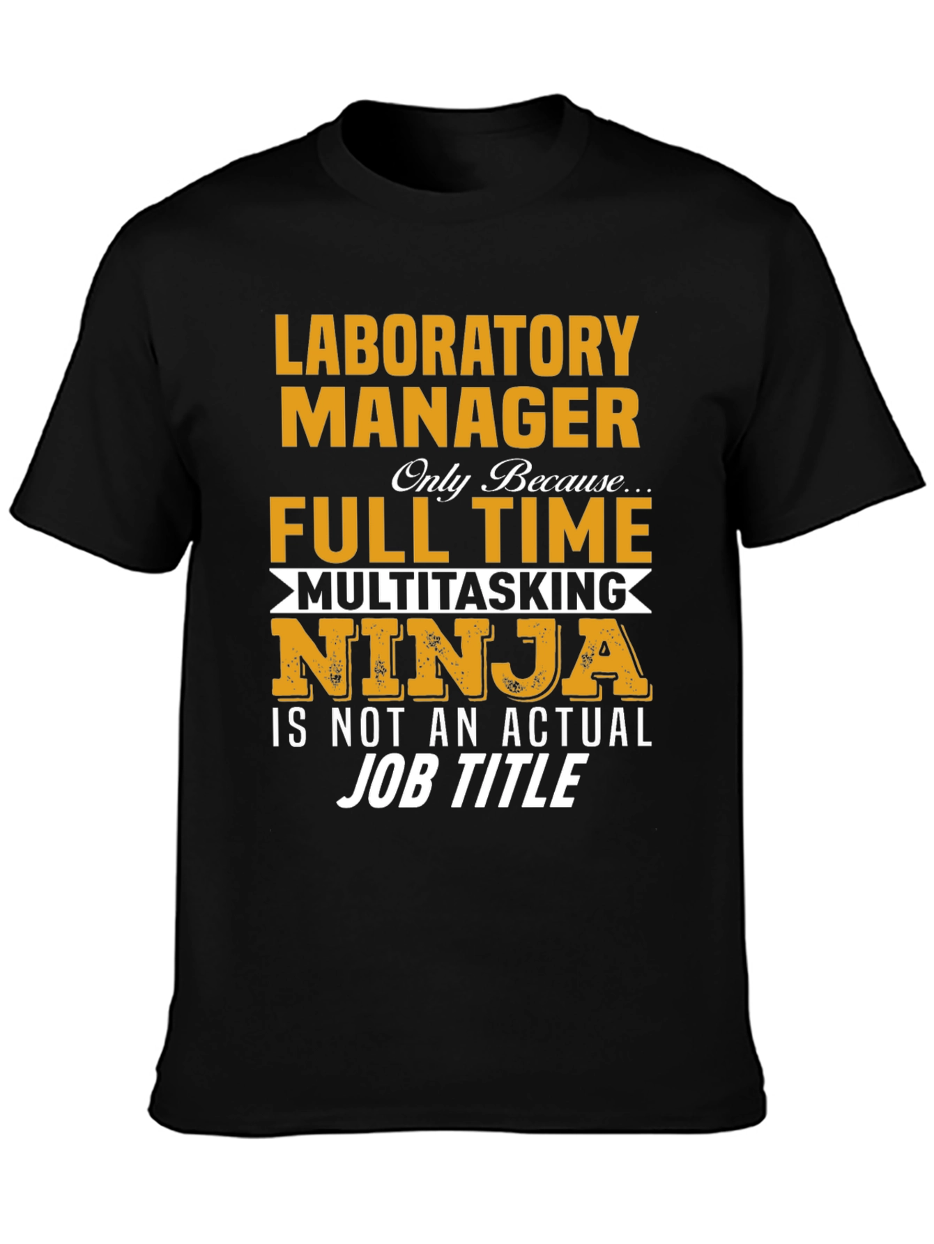 Laboratory Manager Full Time Ninja T-Shirt