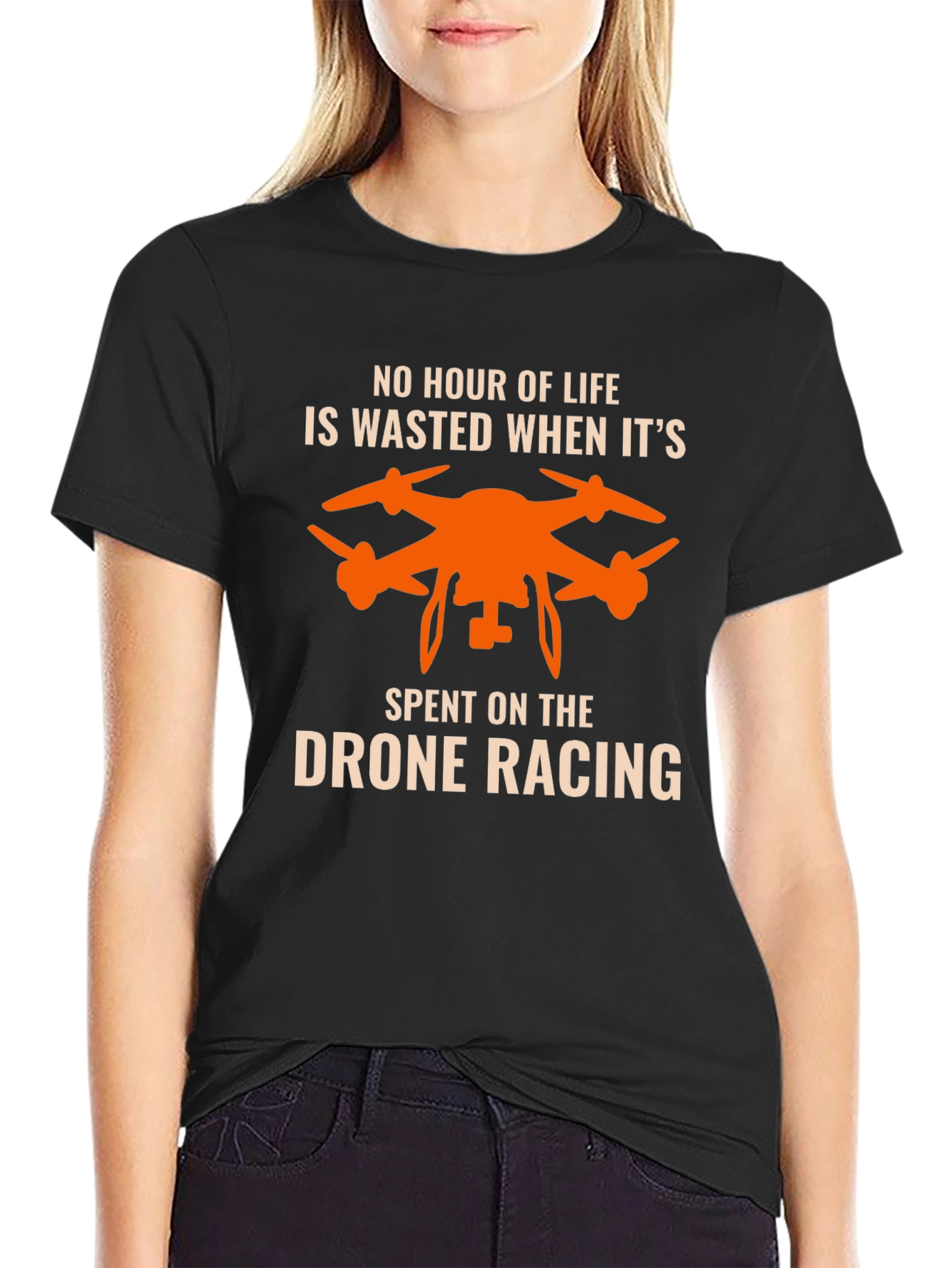 Drone Racing T-Shirt - No Hour Wasted