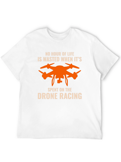 Drone Racing T-Shirt - No Hour Wasted