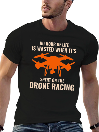 Drone Racing T-Shirt - No Hour Wasted