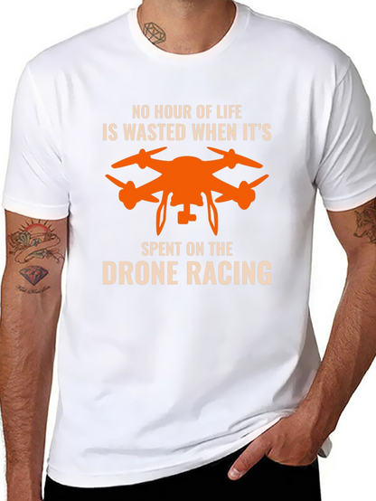 Drone Racing T-Shirt - No Hour Wasted