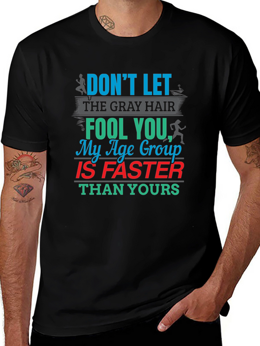 Funny Running T-Shirt - Age Group Is Faster