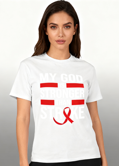 My God Is Stronger Than Stroke Unisex T-Shirt - Stroke Awareness Inspirational Faith Tee for Men & Women