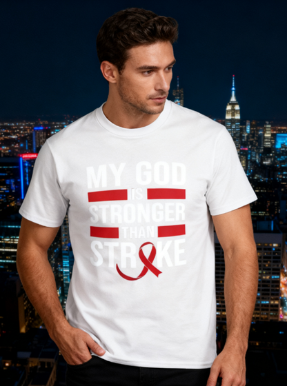 My God Is Stronger Than Stroke Unisex T-Shirt - Stroke Awareness Inspirational Faith Tee for Men & Women