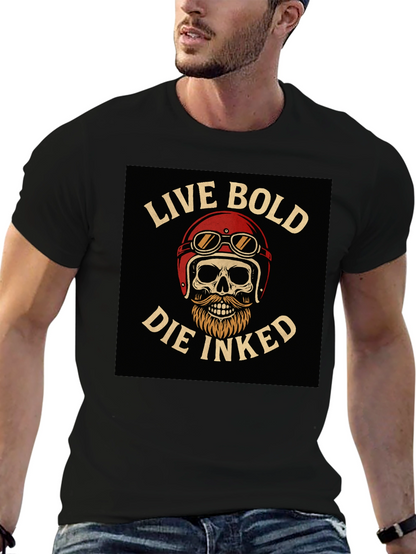 Live Bold Die Inked Graphic T-Shirt