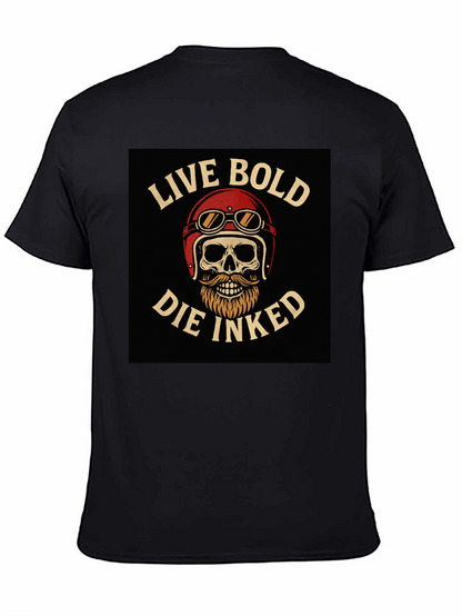 Live Bold Die Inked Graphic T-Shirt