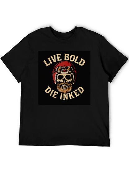 Live Bold Die Inked Graphic T-Shirt