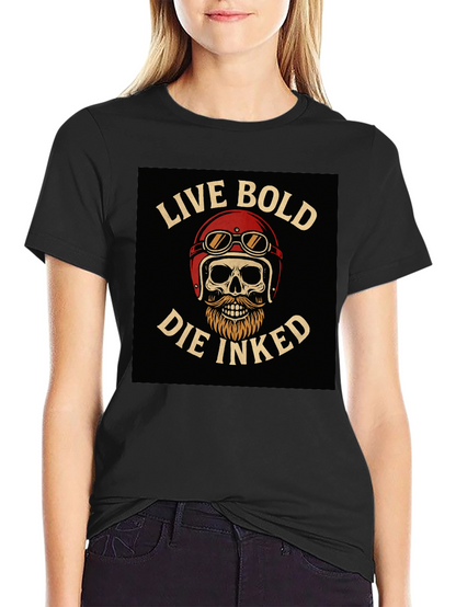 Live Bold Die Inked Graphic T-Shirt