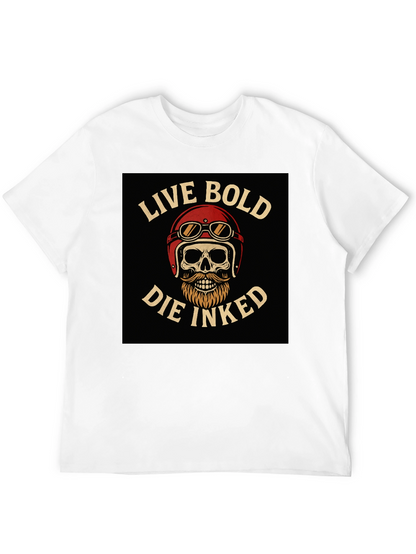 Live Bold Die Inked Graphic T-Shirt