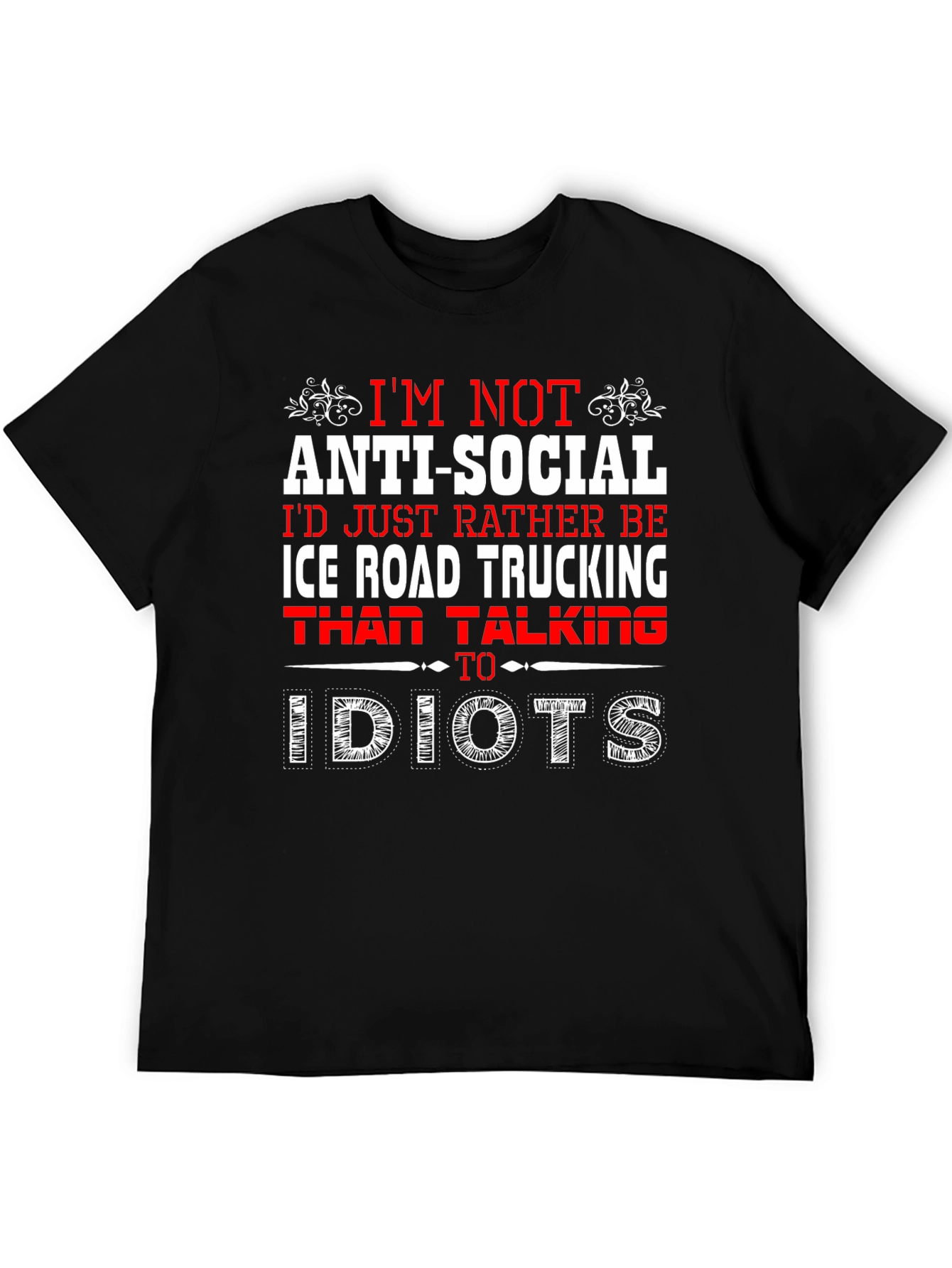 Anti-Social Ice Road Trucking T-Shirt